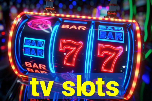 tv slots