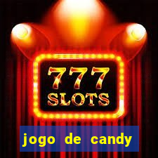 jogo de candy crush saga