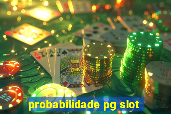 probabilidade pg slot