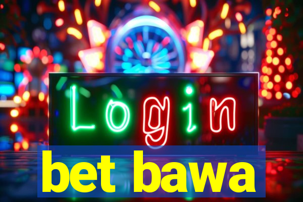 bet bawa