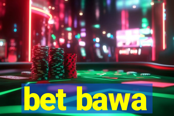 bet bawa