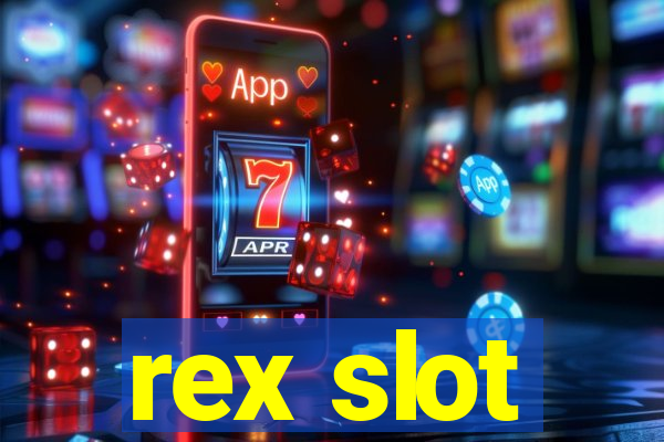 rex slot