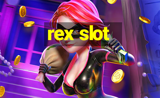 rex slot