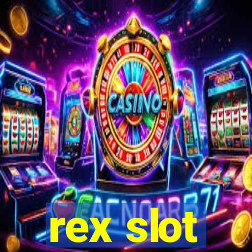 rex slot