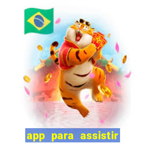 app para assistir todos os jogos de futebol