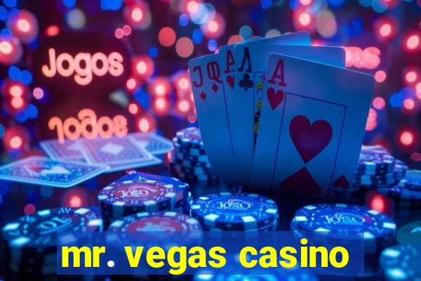 mr. vegas casino