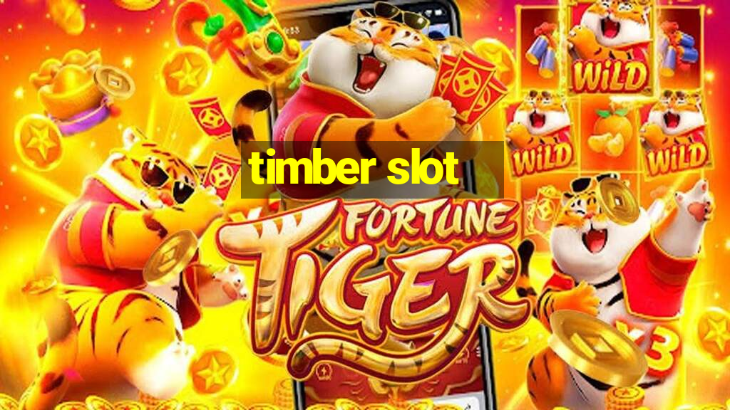 timber slot