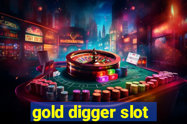 gold digger slot