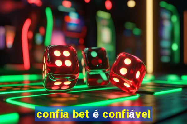 confia bet é confiável