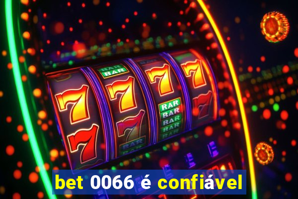 bet 0066 é confiável