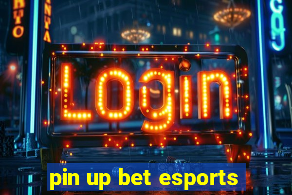 pin up bet esports