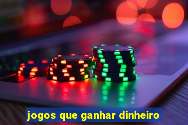 jogos que ganhar dinheiro