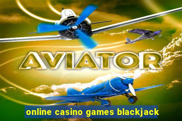 online casino games blackjack