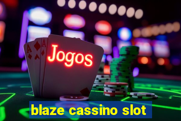 blaze cassino slot