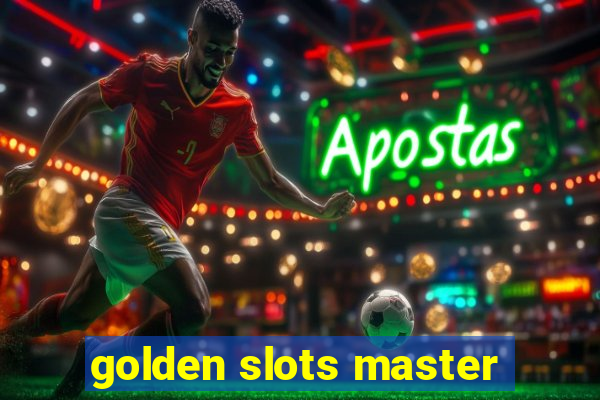 golden slots master