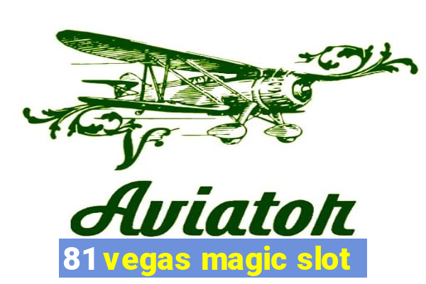 81 vegas magic slot