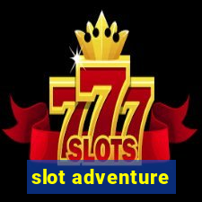 slot adventure