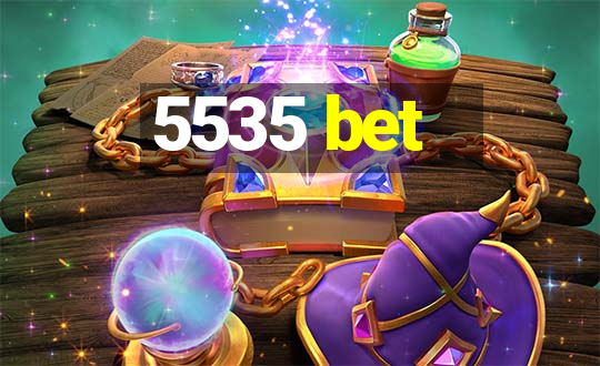 5535 bet