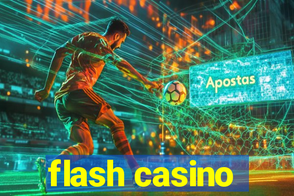 flash casino