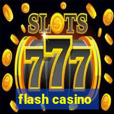 flash casino