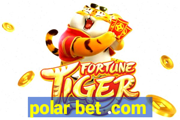 polar bet .com