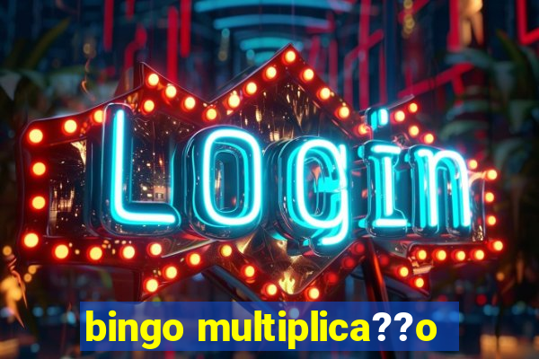 bingo multiplica??o