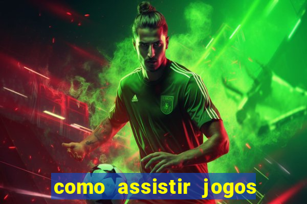 como assistir jogos no globoplay