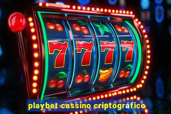 playbet cassino criptográfico