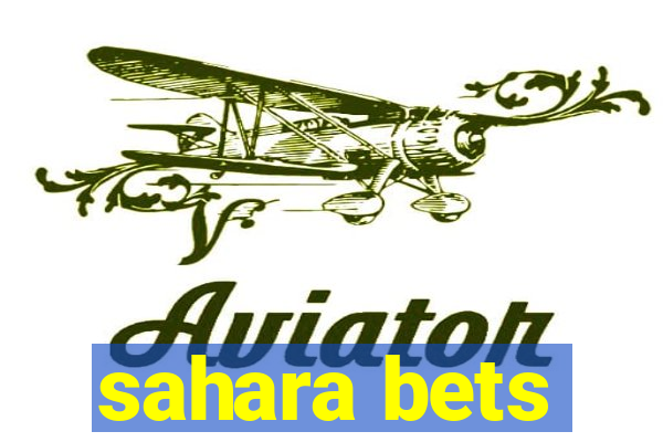 sahara bets