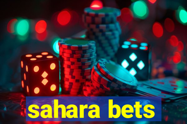 sahara bets