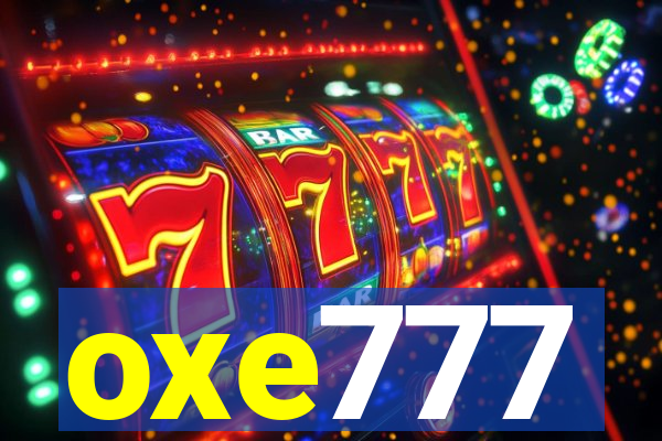 oxe777