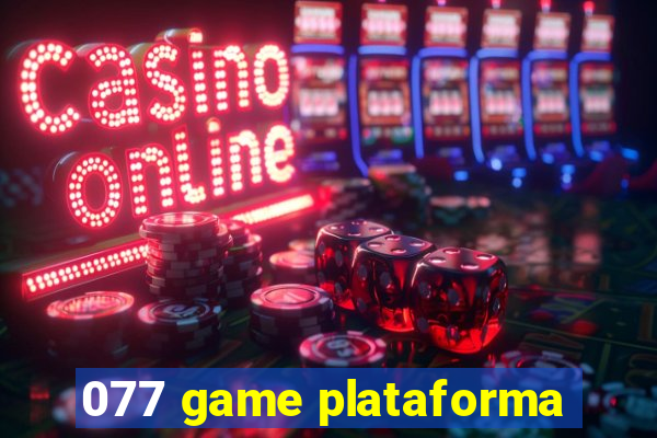 077 game plataforma