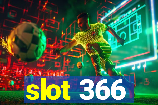 slot 366