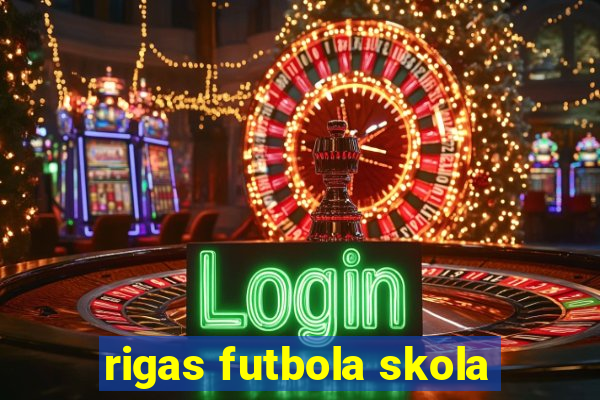 rigas futbola skola