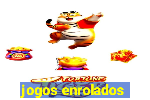 jogos enrolados