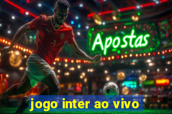 jogo inter ao vivo