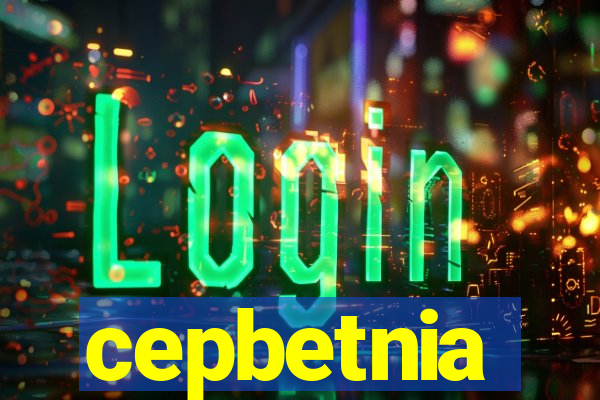 cepbetnia