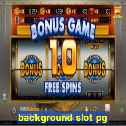 background slot pg