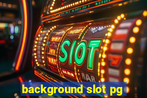 background slot pg