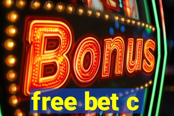 free bet c