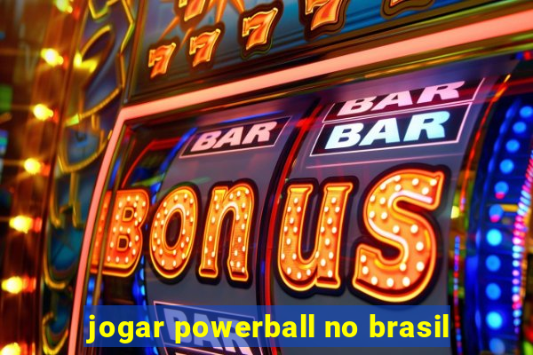 jogar powerball no brasil