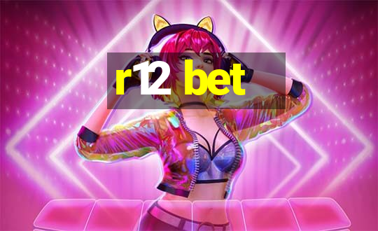 r12 bet