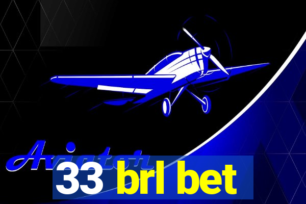 33 brl bet