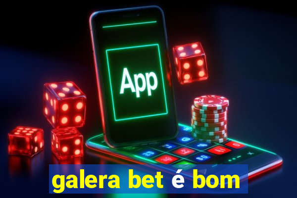 galera bet é bom