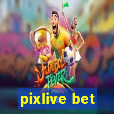 pixlive bet