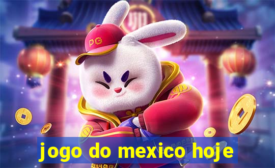 jogo do mexico hoje