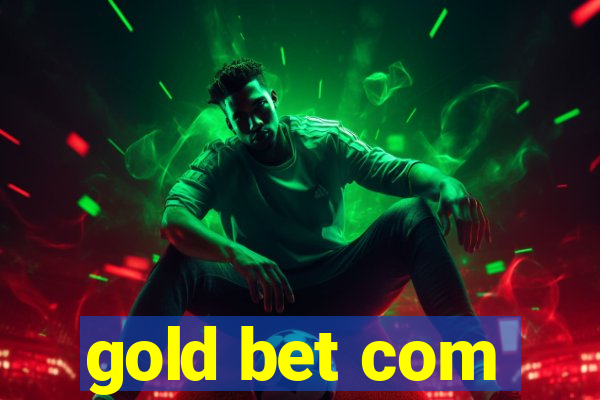 gold bet com