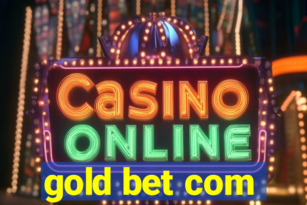 gold bet com