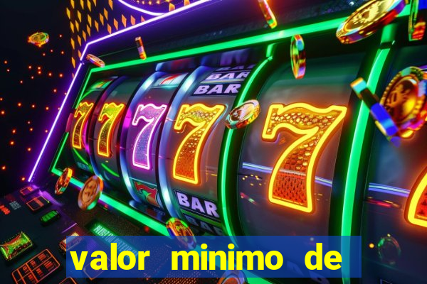 valor minimo de deposito estrela bet