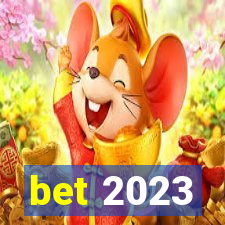 bet 2023